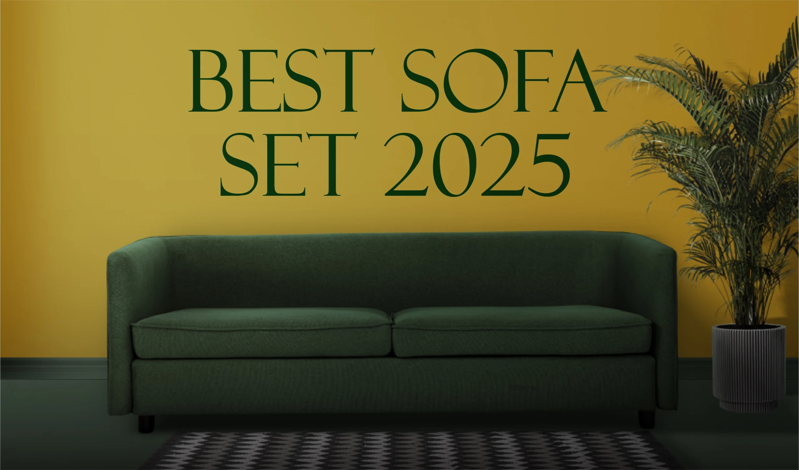 Best Sofa Set 2025