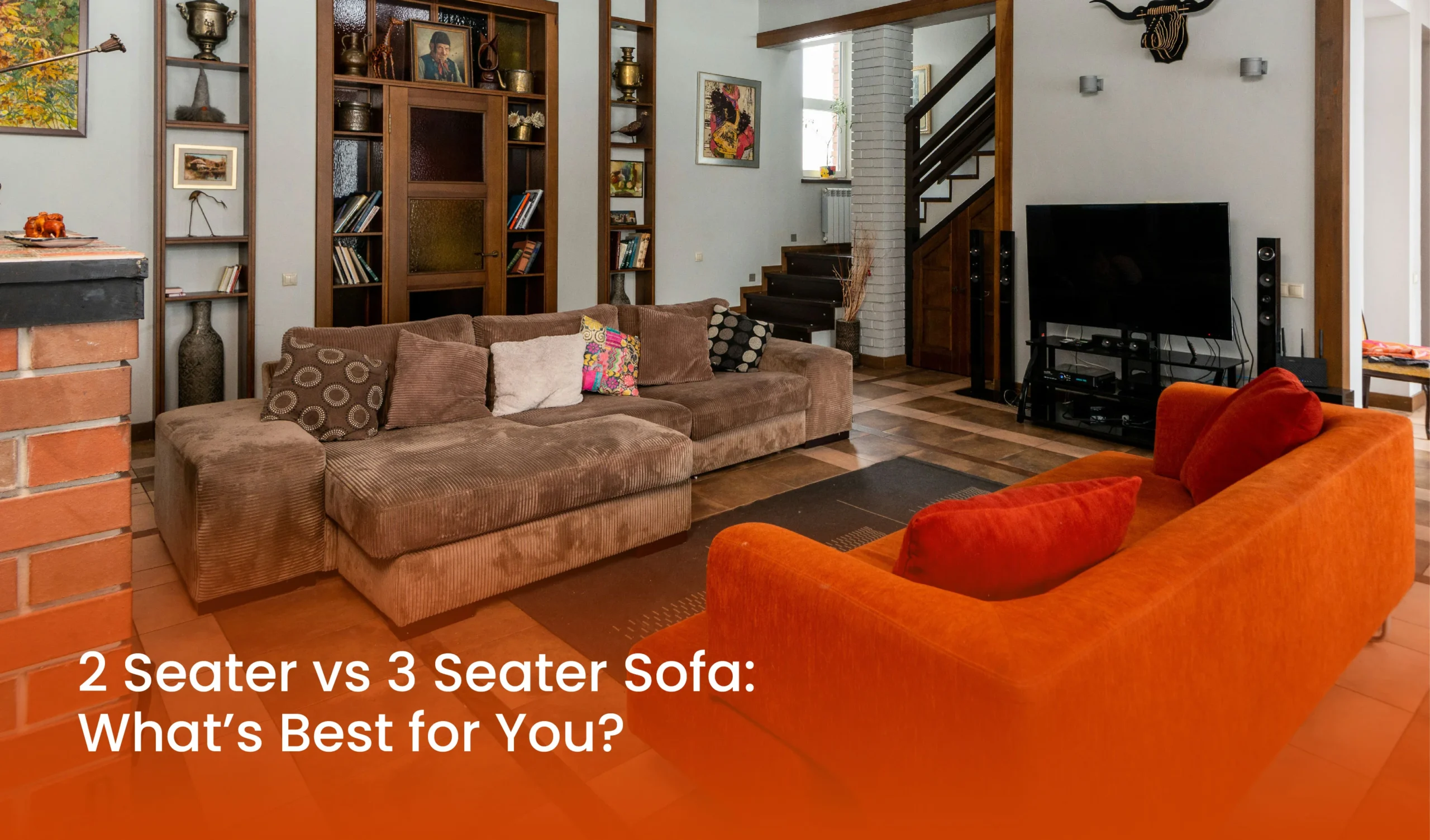 2 Seater vs 3 Seater Sofa What’s Best for You