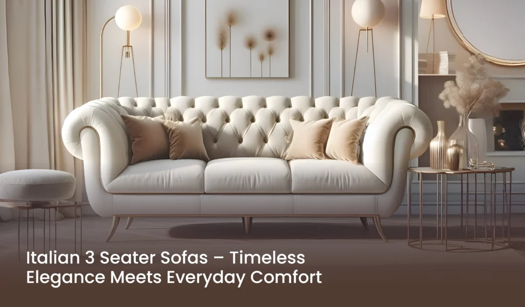 Italian 3 Seater Sofas
